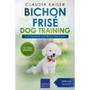 Bichon Frisé Dog Training: Dog Training for your Bichon Frisé