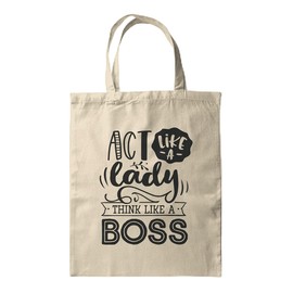 BWW Print - Act Like A Lady Think Like A Boss - Tote|Gift Bag|Sassy - Tote Bag, Single Sided