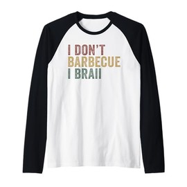 I Don't Barbecue I Braai Funny South African BBQ Raglan Baseball Tee