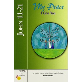 John 11-21: My Peace I Give You
