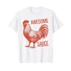 Awesome Sauce Rooster T-Shirt