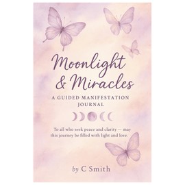 Moonlight & Miracles: A Wellness Journal