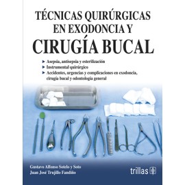 TECNICAS QUIRURGICAS EN EXODONCIA Y CIRUGIA BUCAL