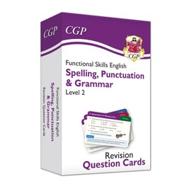 Functional Skills English Revision Question Cards: Spelling, Punctuation & Grammar - Level 2 (CGP Functional Skills)