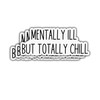 (3pcs) Mentally Ill But Totally Chill Motivational Stickers for Tumbler