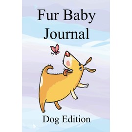 Fur Baby Journal: Dog Edition