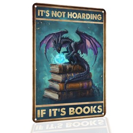 Funny Dragon Tin Sign,It's Not Hoarding If It's Books Sign Cafe Bedroom Library Bookshelf Wall Vintage Home Decor 8x12 Inch