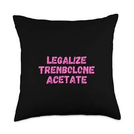 Legalize Trenbolone Acetate Tren Anabolic Steroids Throw Pillow