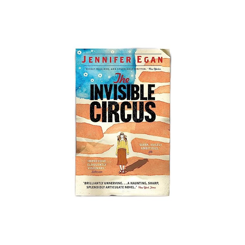 The Invisible Circus: Jennifer Egan