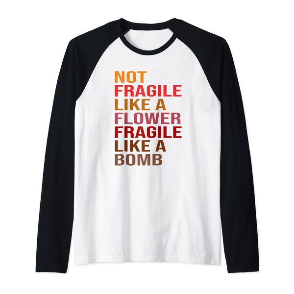 Geschenkidee "Not Fragile Like A Flower, Fragile Like A Bomb"