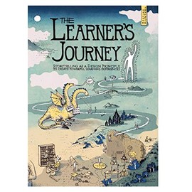 The Learner's Journey: Storytelling as a Design Principle to Create Powerful Learning Experiences.