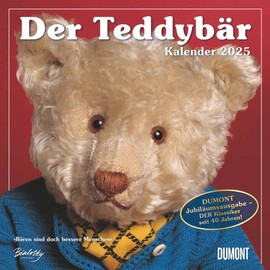 Dumont - The Teddy Bear 2025 Brochure Calendar, 30 x 30 cm, Wall Calendar for Collectors and Bear Friends, a Popular Classic Since 1984 in the DUMONT Programme: Bears Are Better People