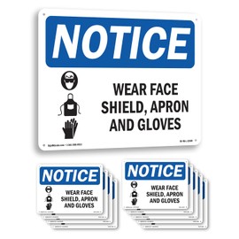 Wear Face Shield Apron And Gloves OSHA Notice Aluminum Sign 14 Inch x 10 Inch - 10 Pack