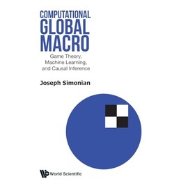 Computational Global Macro: Game Theory, Machine Learning and Causal Inference