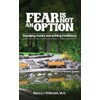 Fear Is Not an Option!: Managing Anxiety and Building Confidence