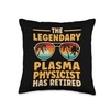 Retired Plasma Physicist Retirement Throw Pillow