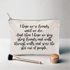 LICOBG I Hope We're Friends Until We Die Cosmetic Bag