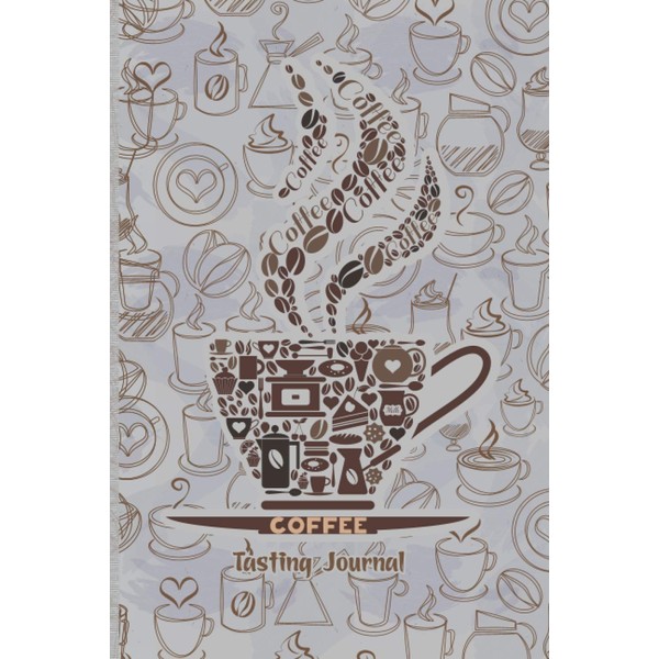 Coffee Tasting Journal: Coffee Lover Gifts A Log Book for