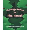 The Magic Fairies of Hilo, Hawaii