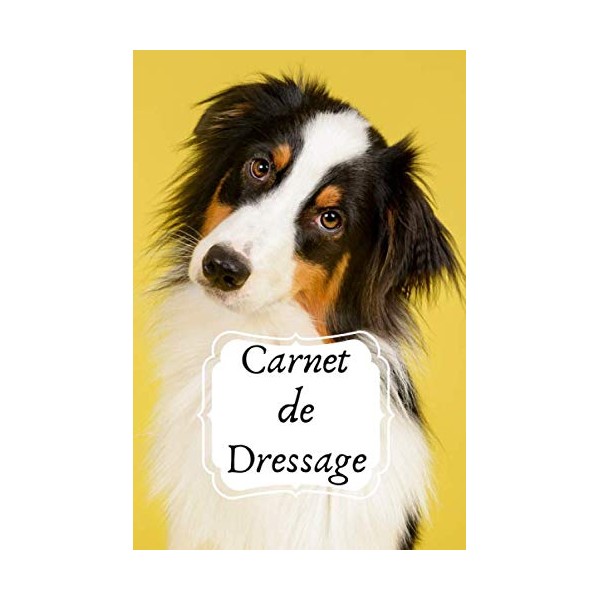 Carnet de Dressage: Carnet de Dressage pour chien & chiot