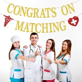 Congrats on Matching Banner, Happy Match Day, Congrats Nurse/Doctor, Medical/Nursing School Graduation Party Decorations Gold Glitter