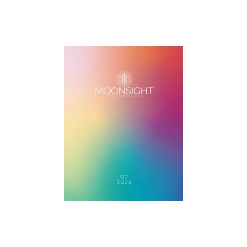 Moonsight Lunar Guided Planner: 2nd Quarter 2023