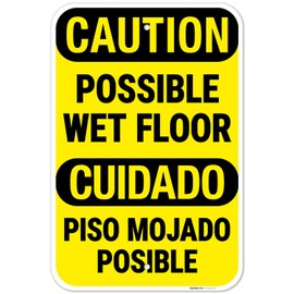 Caution Possible Wet Floor Bilingual Sign, 12x18 Inches, Rust Free .063 Aluminum, Fade Resistant, Made in USA