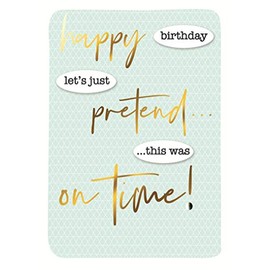 Just To Say Happy Belated Birthday Greeting Card Second Nature Cards JT193
