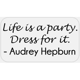 Life is A Party Dress It Audrey Hepburn - 100 Stickers Pack 2.25 x 1.25 inches