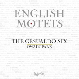 English Motets [The Gesualdo Six; Owain Park] [Hyperion: CDA68256]