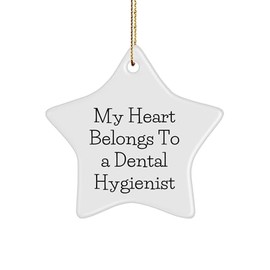 Dental Hygienist Gifts from Friends - 'My Heart Belongs to A Dental Hygienist' Star Ornament for Christmas