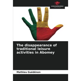 The disappearance of traditional leisure activities in Abomey