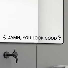 You Look Good Vinyl Mirror Decal Mirror Motivation Decor Positive Affirmation Glass Vinyl Decal 13x1.3inch