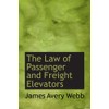 The Law of Passenger and Freight Elevators