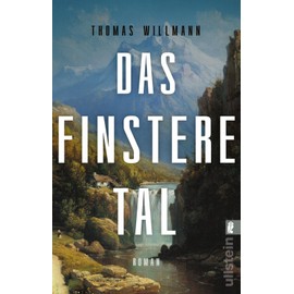 Das finstere Tal: Roman | »Alpenroman, Krimi und Western: Ein kühner Genremix, aber absolut gelungen.« Christine Westermann, WDR 2