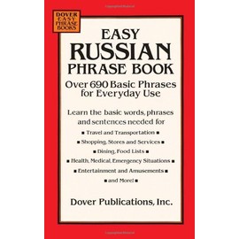 Easy Russian Phrase Book: Over 690 Basic Phrases for Everyday Use (Dover Language Guides Russian)