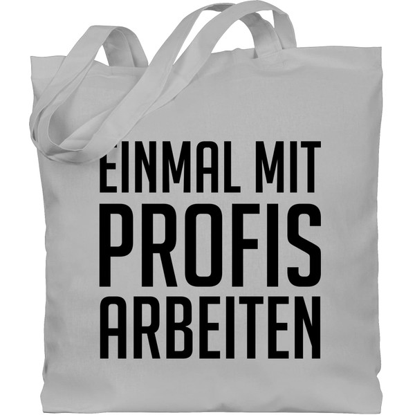 Shirtracer - Cotton Bag - Sayings Statement - Einmal mit