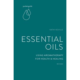 Pocket Guide to Essential Oils: Using Aromatherapy for Health and Healing (The Mindful Living Guides)