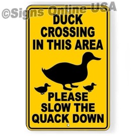 Signs Online USA Duck Crossing In This Area Please Slow The Quack Down Sign / Decal  / Magnetic - Magnetic Sign 5" x 7"