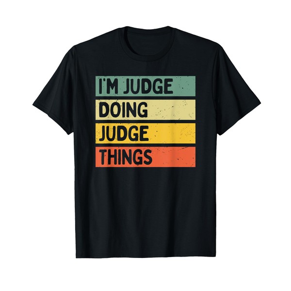 I'm Judge Doing Judge Things Funny Personalized Quote T-Shirt