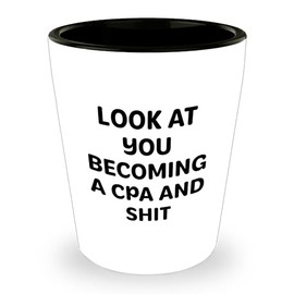Cute Look at You Becoming a CPA Gifts for Accountants - CPA Shot Glasses - Mother's Day Unique Gifts from Daughter/Son to CPA Mom