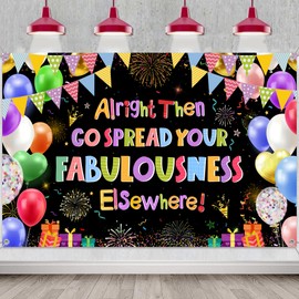 VeyoCraft Going Away Party Decorations - Alright Then Go Spread Your Fabulousness Elsewhere Backdrop Banner, Colorful Farewell Coworker Leaving Party Decorations for Office Goodbye Celebration