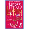 Here’s Looking At You: The romantic and hilarious feel-good rom