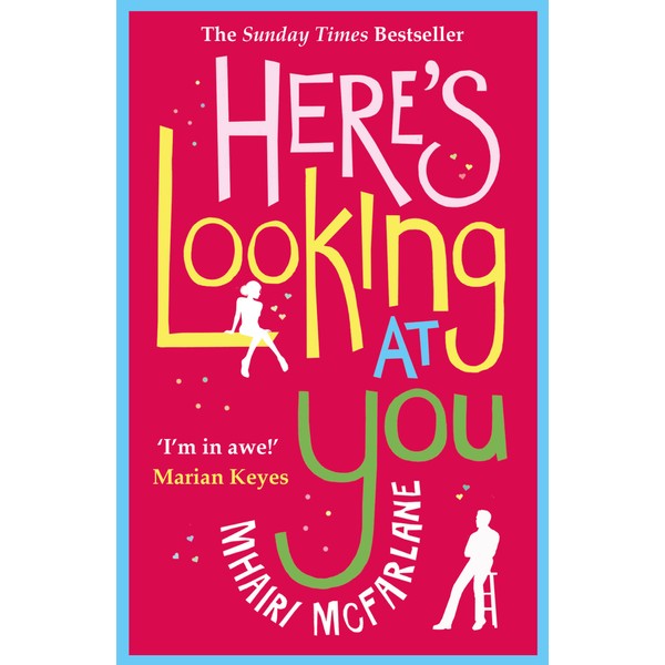 Here’s Looking At You: The romantic and hilarious feel-good rom