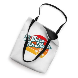 Il Dolce Far Niente Italian Italy Relax Recharge Rest Tote Bag