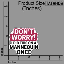 (3Pcs) Don't Worry I Did This on a Mannequin Once Sticker – Funny Medical Student Vinyl Decal – Waterproof Nursing Humor for Laptops, Water Bottles – Gifts for EMTs, Med School, Nursing School 3"x2.8"