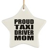 Designsify Christmas Tree Decoration, Proud Taxi Driver Mom, Star Ornament,