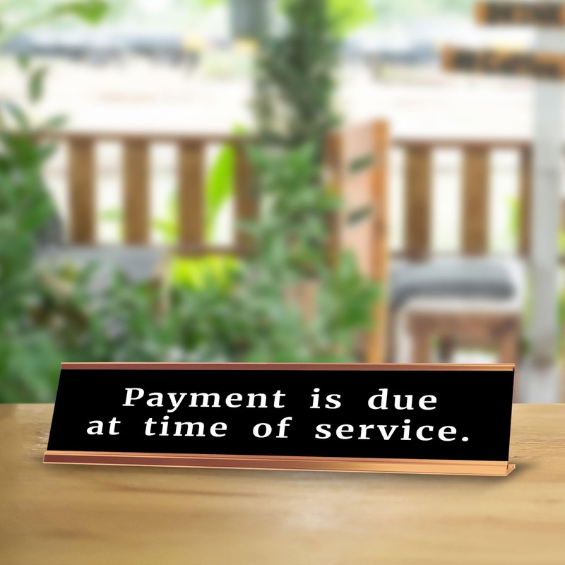 Payment Is Due At Time Of Service. 2 x 10"