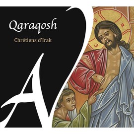 Qaraqosh - Chretiens D'ir