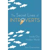The Secret Lives of Introverts: Inside Our Hidden World